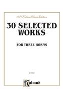 Thirty Selected Works for Three Horns