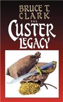 The Custer Legacy