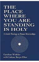 Place Where you are Standing is Holy