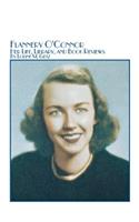 Flannery O'Connor Her Life, Library, and Book Reviews