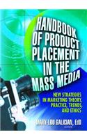 Handbook of Product Placement in the Mass Media: New Strategies in Marketing Theory, Practice, Trends, and Ethics