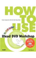 How to Use Ulead DVD Workshop