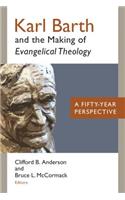 Karl Barth and the Making of Evangelical Theology