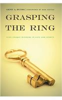 Grasping the Ring