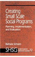 Creating Small Scale Social Programs