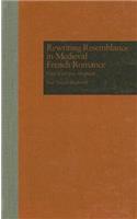 Rewriting Resemblance in Medieval French Romance