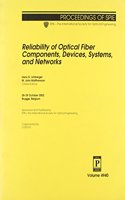 Reliability of Optical Fiber Components, Devices, Systems and Networks