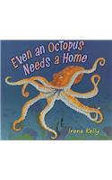 Even an Octopus Needs a Home