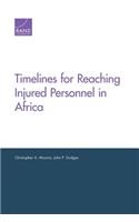 Timelines for Reaching Injured Personnel in Africa
