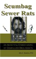 Scumbag Sewer Rats