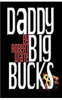 Daddy Big Bucks