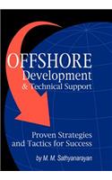 Offshore Development & Technical Support -- Proven Strategies and Tactics for Success