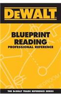 Dewalt Blueprint Reading Professional Reference: (Dewalt)