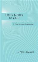 Daily Notes to God