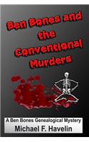 Ben Bones and the Conventional Murders