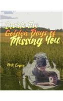 Inside the Golden Days of Missing You