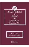Brain Slices in Basic and Clinical Research