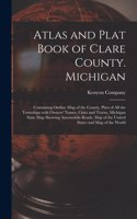 Atlas and Plat Book of Clare County. Michigan