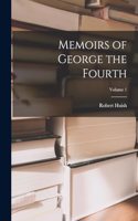 Memoirs of George the Fourth; Volume 1