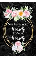 She Distanced Herself To Save Herself