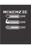 McKenzie: Pixel Retro Game 8 Bit Design Blank Composition Notebook College Ruled, Name Personalized for Girls & Women. Gaming Desk Stuff for Gamer Girls. Funn