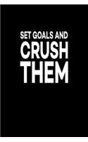 Set Goals And Crush Them