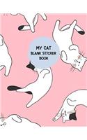 My Cat Blank Sticker: Blank Sticker Book for Kids 100 pages