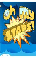 Oh My Stars!