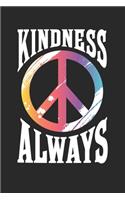 Kindness Always: Friedenszeichen Liebe Art Notizbuch liniert DIN A5 - 120 Seiten für Notizen, Zeichnungen, Formeln - Organizer Schreibheft Planer Tagebuch