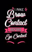I Make Brow Contact Before Eye Contact