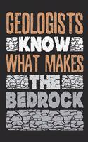 Geologists Know What Makes the Bedrock: Geology Notebook, Geologist Blank Paperback Composition Book to Write In, 150 Pages, College Ruled
