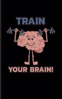 Train Your Brain