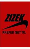 Slavoj Zizek Prefer Not To.