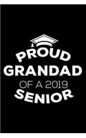 Proud Grandad Of A 2019 Senior: Funny Grandparent Graduation Appreciation Journal, Parent Graduate Memory Keepsake, Message Book From Grandpas, Grandfathers