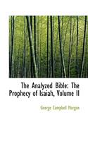 The Analyzed Bible: The Prophecy of Isaiah, Volume II