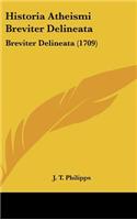 Historia Atheismi Breviter Delineata