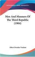 Men and Manners of the Third Republic (1904)