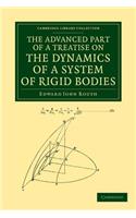 Advanced Part of a Treatise on the Dynamics of a System of Rigid Bodies