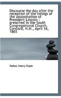 Discourse the Day After the Reception of the Tidings of the Assassination of President Lincoln