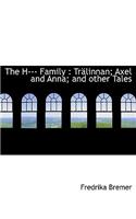 The H--- Family: Tr Linnan; Axel and Anna; And Other Tales