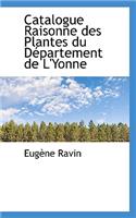 Catalogue Raisonne Des Plantes Du D Partement de L'Yonne