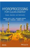 Hydroprocessing for Clean Energy: Design, Operation, and Optimization