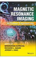 Magnetic Resonance Imaging in Tissue Engineering