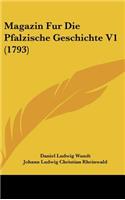 Magazin Fur Die Pfalzische Geschichte V1 (1793)