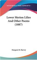 Lower Merion Lilies And Other Poems (1887)