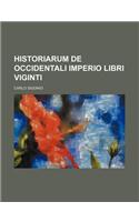 Historiarum de Occidentali Imperio Libri Viginti