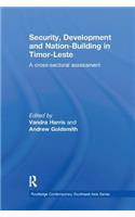 Security, Development and Nation-Building in Timor-Leste