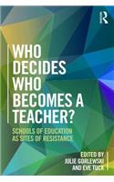 Who Decides Who Becomes a Teacher?