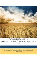 Commentaria in Aristotelem Graeca, Volume 11