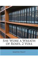 She Wore a Wreath of Roses, 2 Vols